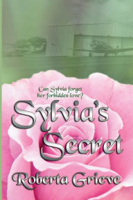 Title: Sylvia's Secret, Author: Roberta Grieve