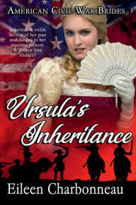 Title: Ursula's Inheritance, Author: Eileen Charbonneau
