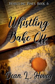 Title: Whistling Bake Off, Author: Dean L. Hovey