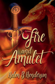 Title: Fire and Amulet, Author: Helen B. Henderson