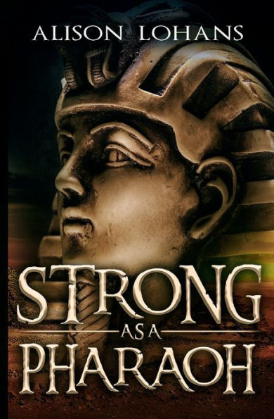 Strong as a Pharaoh