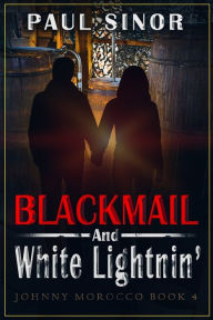 Title: Blackmail and White Lightnin', Author: Paul Sinor