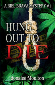 Title: Hung out to Die, Author: donalee Moulton