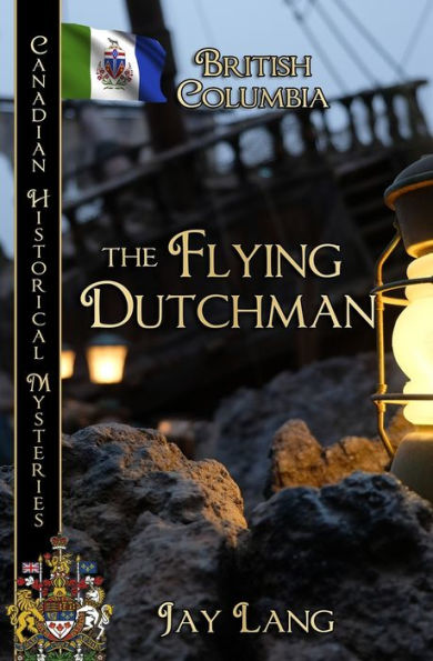 The Flying Dutchman: British Columbia