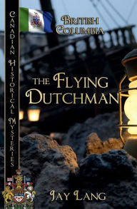 Title: The Flying Dutchman, Author: Jay Lang