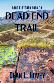 Title: Dead End Trail, Author: Dean L Hovey