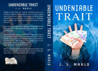 Title: Undeniable Trait, Author: J. S. Marlo