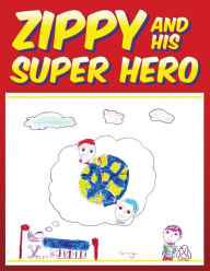 Title: Zippy and His Super Hero, Author: Nathan McTaggart