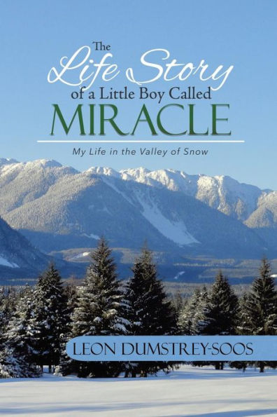 the Life Story of a Little Boy Called Miracle: My Valley Snow