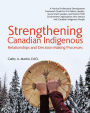 Strengthening Canadian Indigenous: Relationships and Decision-Making Processes