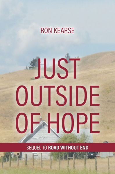 Just Outside of Hope: Sequel to Road Without End