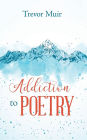 Addiction to Poetry