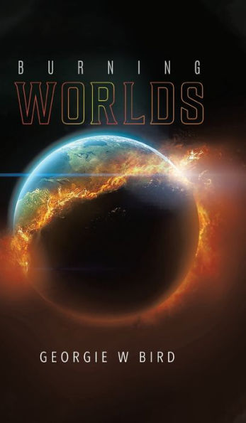 Burning Worlds