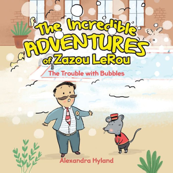 The Incredible Adventures of Zazou LeRou: Trouble with Bubbles