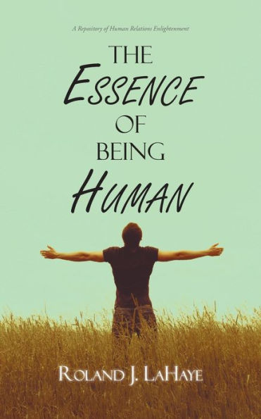 The Essence of Being Human: A Repository Human Relations Enlightenment