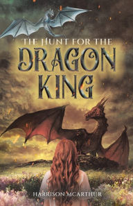 Title: The Hunt for the Dragon King, Author: Harrison McArthur