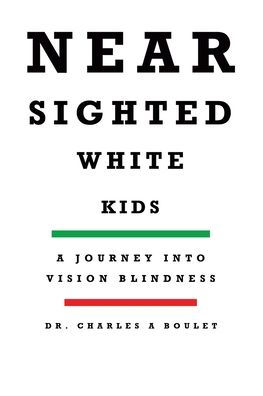 Nearsighted White Kids: A Journey Into Vision Blindness