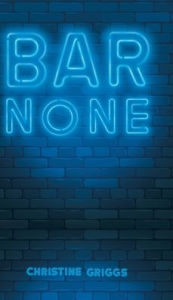 Title: Bar None, Author: Christine Griggs