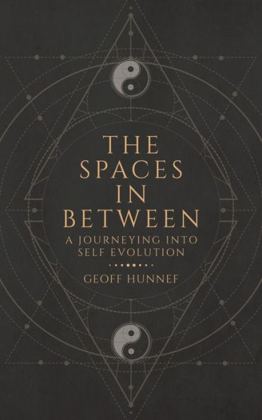 The Spaces Between: A Journeying into Self Evolution.