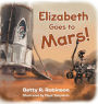 Elizabeth Goes to Mars!
