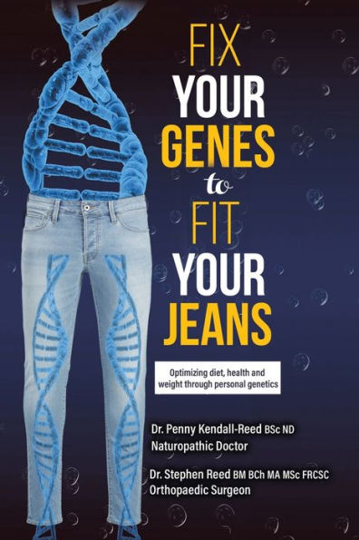 Fix Your Genes to Fit Jeans: Optimizing diet, health and weight through personal genetics