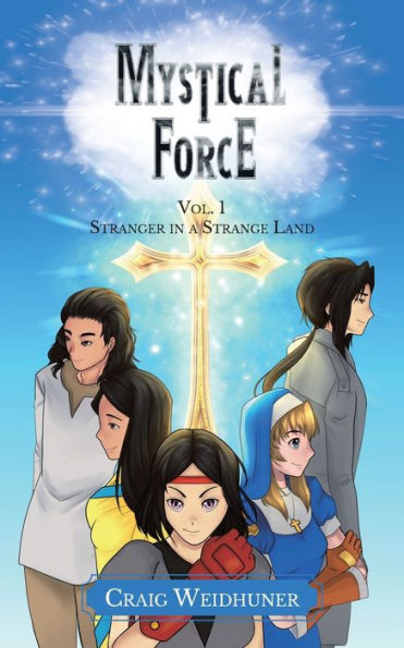 Mystical Force: Vol. 1 Stranger a Strange Land