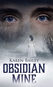 Title: Obsidian Mine, Author: Karen Bailey