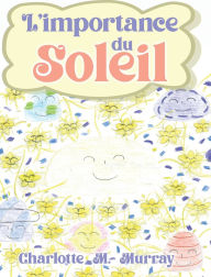 Title: L'importance du Soleil, Author: Charlotte M Murray