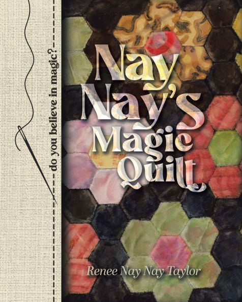 Nay Nay's Magic Quilt