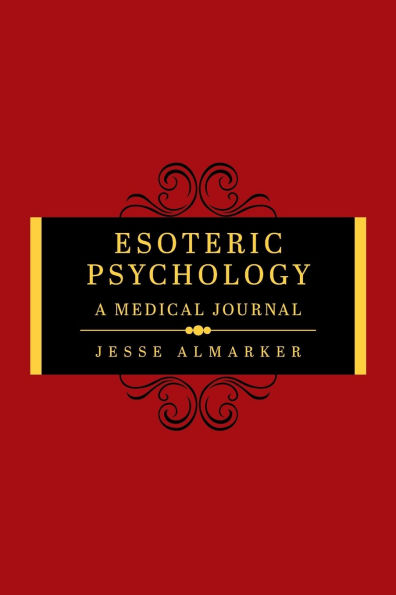 Esoteric Psychology: A Medical Journal