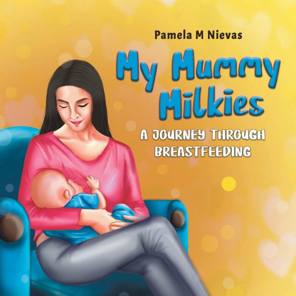 My Mummy Milkies: A Journey Through Breastfeeding