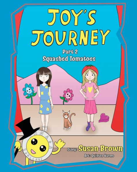 Joy's Journey: Part 2 Squashed Tomatoes