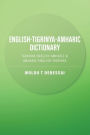 English-Tigrinya-Amharic Dictionary: Tigrinya-English-Amharic & Amharic-English-Tigrinya