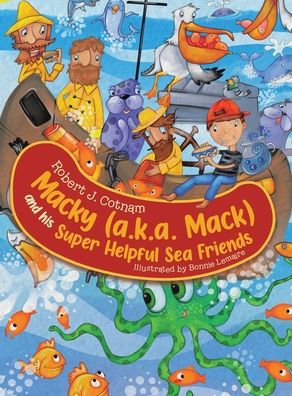 Macky (a.k.a. Mack) and his Super Helpful Sea Friends