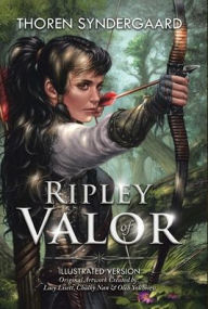 Title: Ripley of Valor: Illustrated Version, Author: Thoren Syndergaard