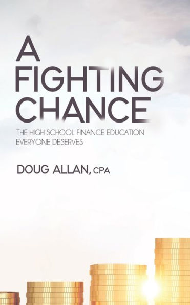 A Fighting Chance: The High School Finance Education Everyone Deserves