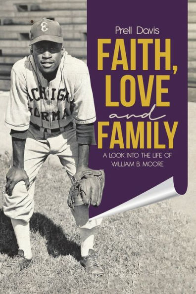 Faith, Love and Family: A Look Into the Life of William B. Moore