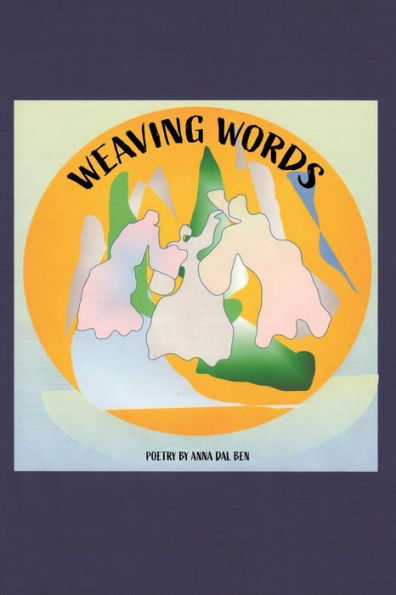 Weaving Words: A Book of Poems