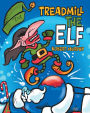 Treadmill the Elf