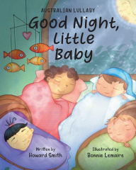 Title: Good Night, Little Baby: Australian Lullaby, Author: Howard Smith