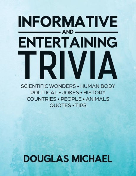 Informative And Entertaining Trivia