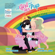 Title: A Girl and Her Pup: Play Dress Up, Author: Geralynn Gage