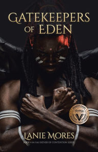 Title: Gatekeepers of Eden, Author: Lanie Mores