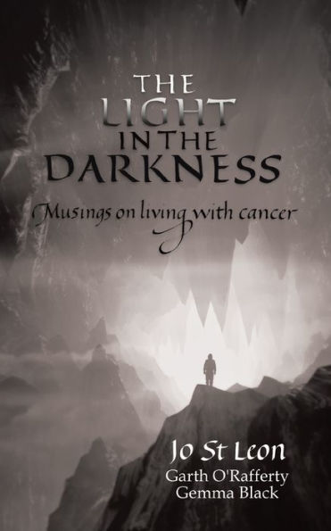 the Light Darkness: Musings on Living With Cancer