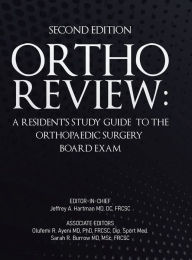 Title: Ortho Review: A Resident's Study Guide to the Orthopaedic Surgery Board Exam (Second Edition), Author: Jeffrey A Hartman