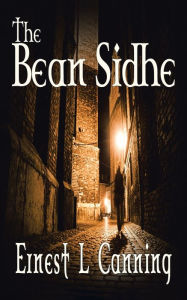 Title: The Bean Sidhe, Author: Ernest L Canning