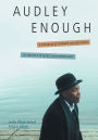 Audley Enough: A Portrait of Triumph and Recovery in the Face of Mania and Depression