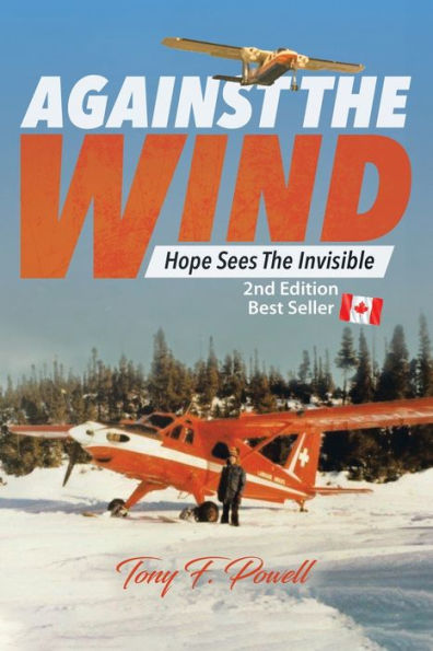 Against the Wind: Hope Sees Invisible 2nd Edition