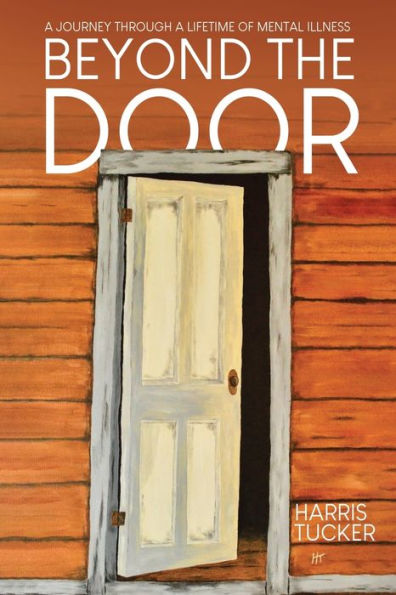 Beyond the Door: a Journey Through Lifetime of Mental Illness