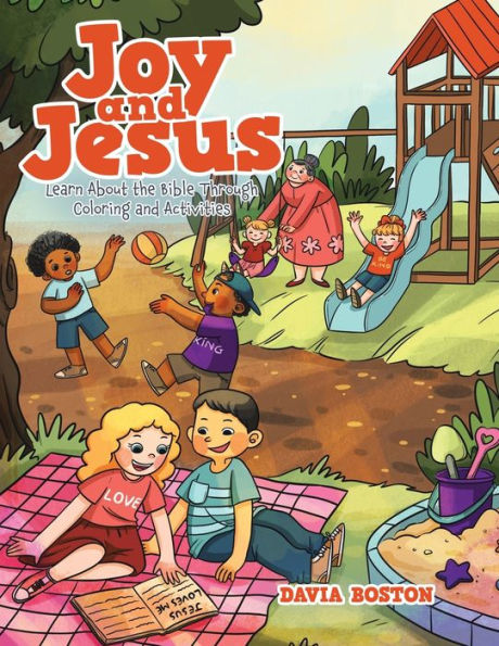 Joy and Jesus: Learn About the Bible Through Coloring Activities